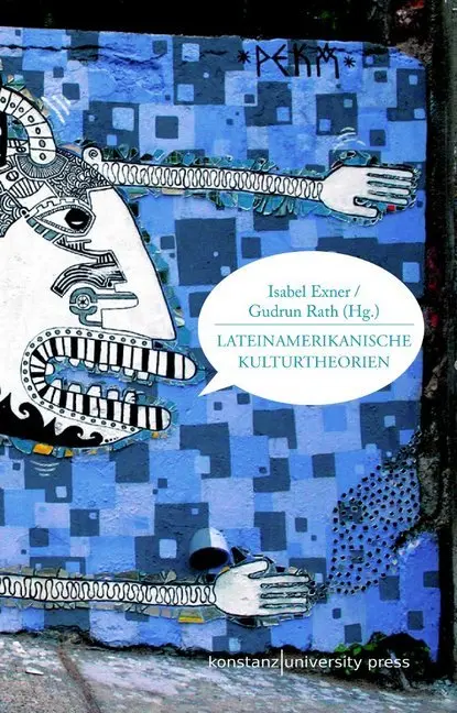 Cover: 9783835390522 | Lateinamerikanische Kulturtheorien | Grundlagentexte | Isabel Exner