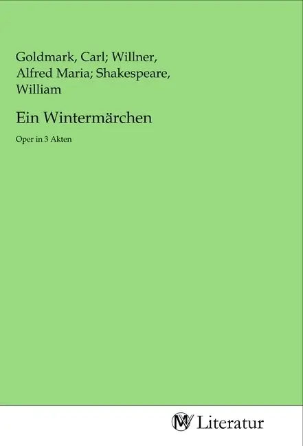 Cover: 9783968740522 | Ein Wintermärchen | Oper in 3 Akten | Goldmark | Taschenbuch | Deutsch