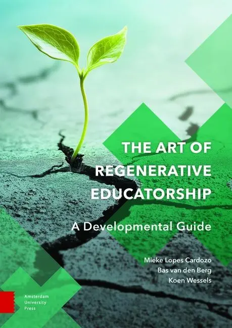 Cover: 9789048570522 | The Art of Regenerative Educatorship | A Developmental Guide | Buch