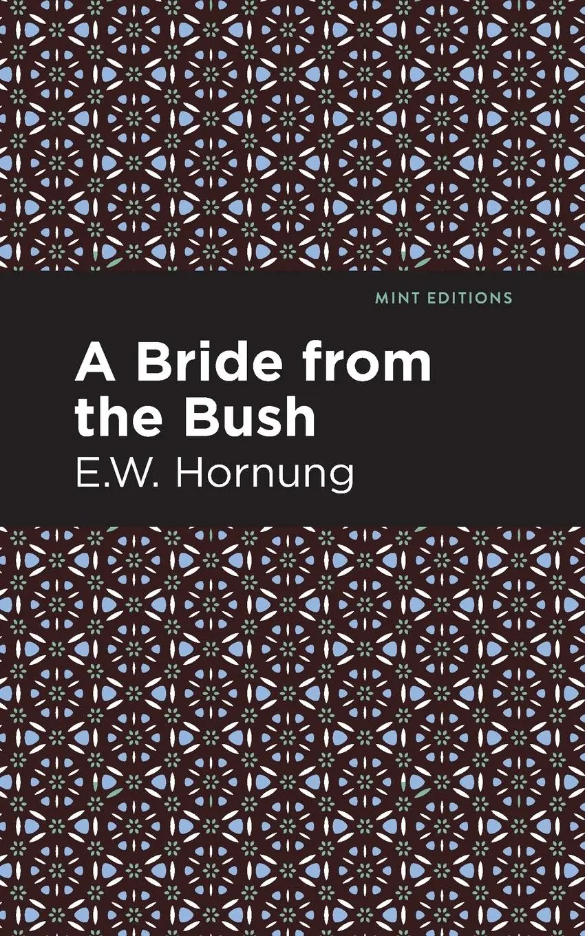 Cover: 9781513280622 | A Bride from the Bush | E. W. Hornbug | Taschenbuch | Englisch | 2021