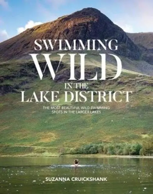 Cover: 9781912560622 | Swimming Wild in the Lake District | Suzanna Cruickshank | Taschenbuch