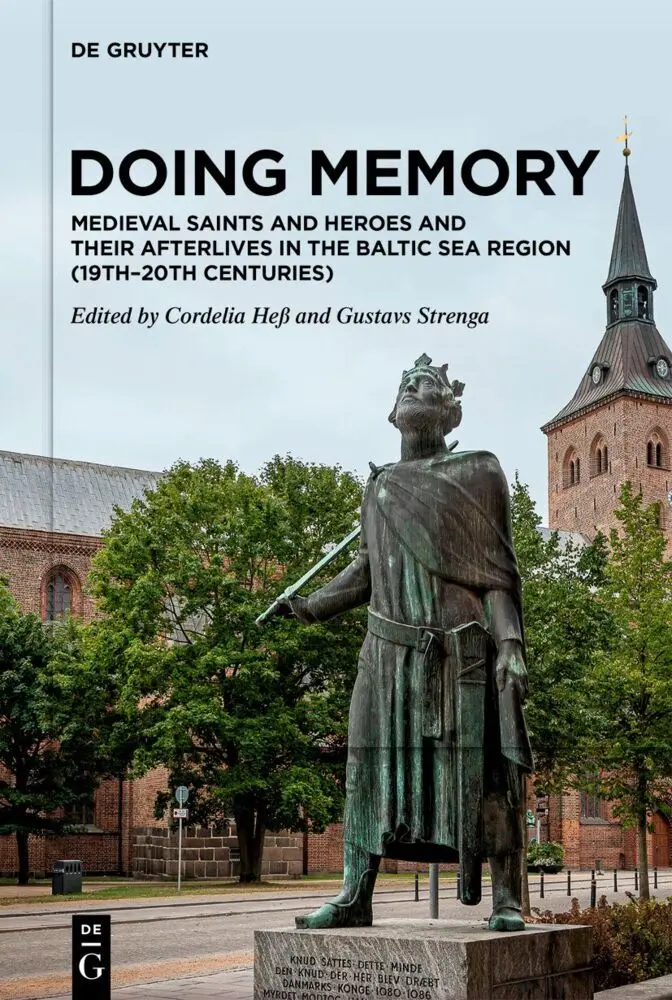Cover: 9783111350622 | Doing Memory: Medieval Saints and Heroes and Their Afterlives in...