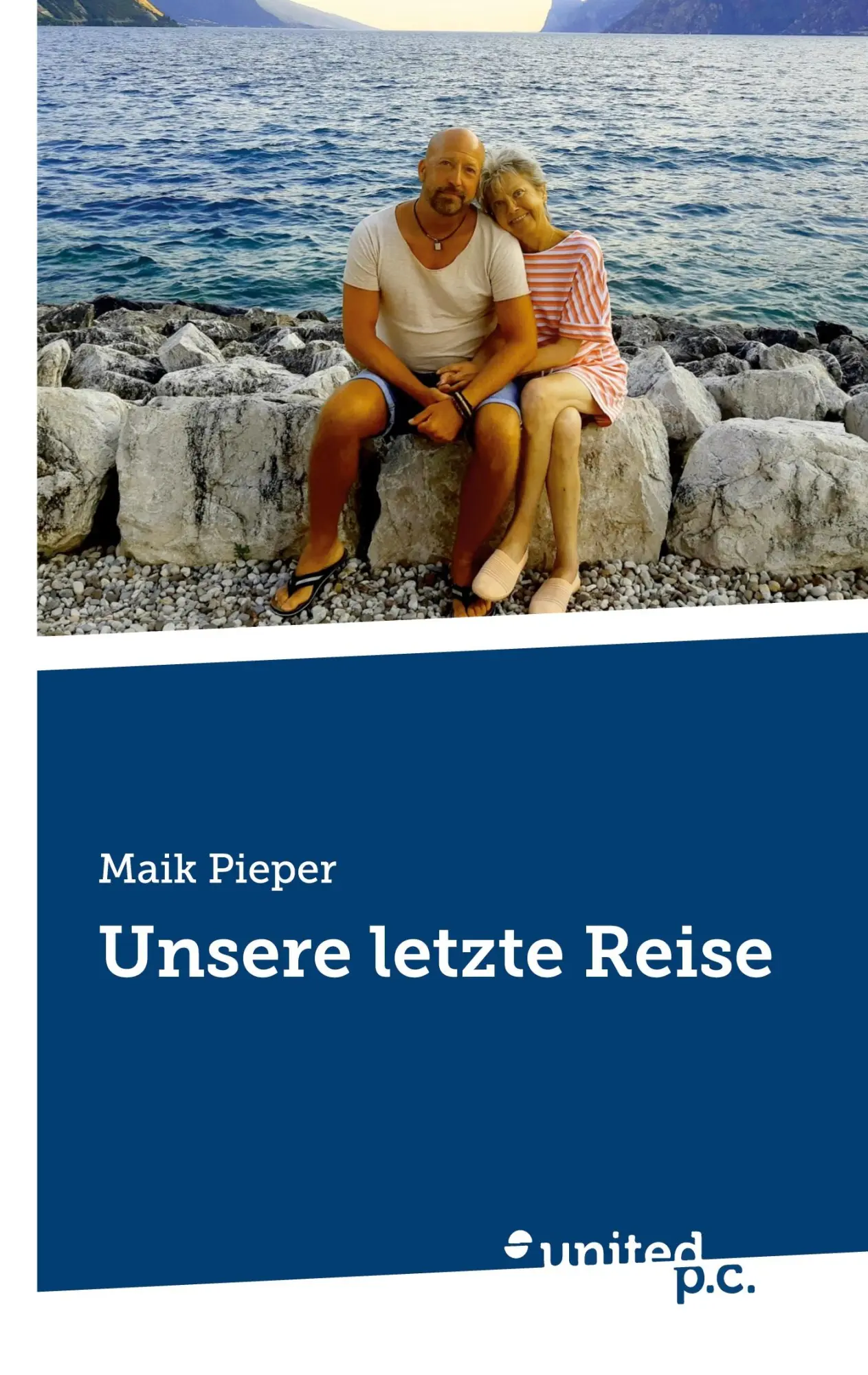 Cover: 9783710300622 | Unsere letzte Reise | Maik Pieper | Taschenbuch | 112 S. | Deutsch