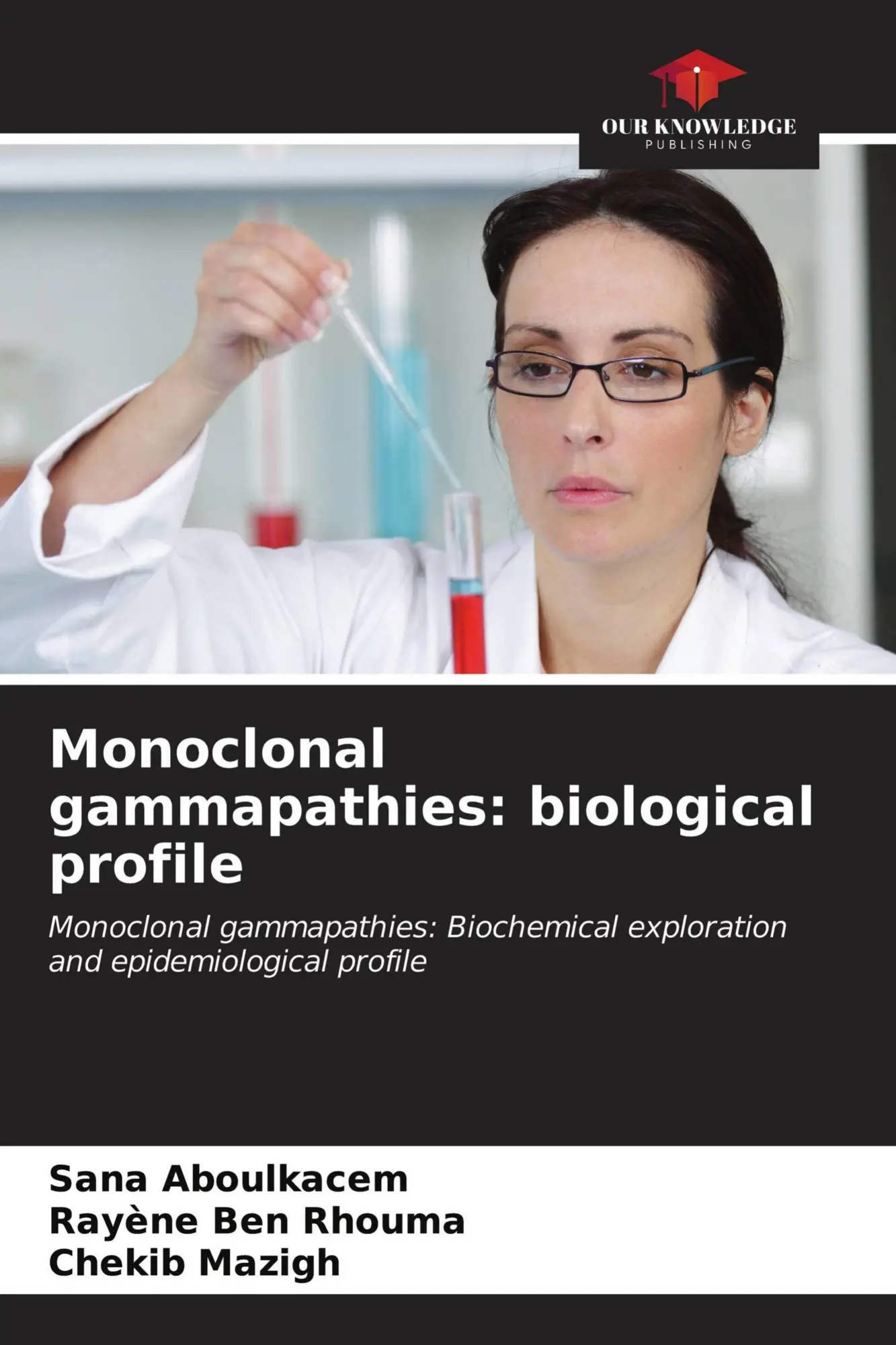 Cover: 9786203360622 | Monoclonal gammapathies: biological profile | Sana Aboulkacem (u. a.)