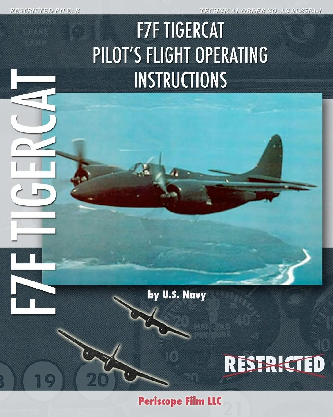 Cover: 9781935700722 | F7F Tigercat Pilot's Flight Operating Instructions | U. S. Navy | Buch