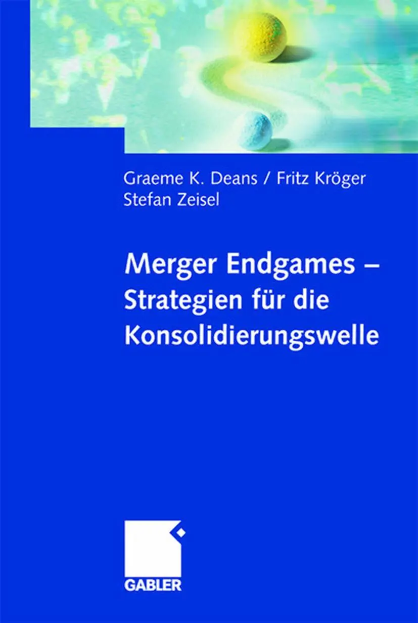 Cover: 9783409120722 | Merger Endgames, Strategien für die Konsolidierungswelle | Buch | 2002
