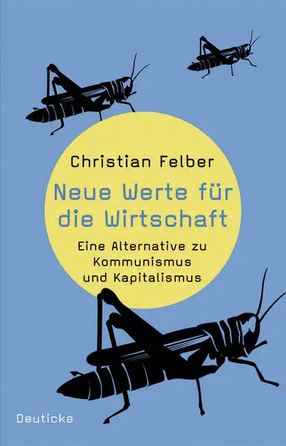 Cover: 9783552060722 | Neue Werte für die Wirtschaft | Christian Felber | Taschenbuch | 2008