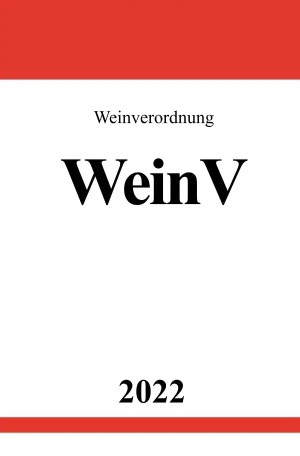 Cover: 9783754950722 | Weinverordnung WeinV 2022 | DE | Ronny Studier | Taschenbuch | 112 S.