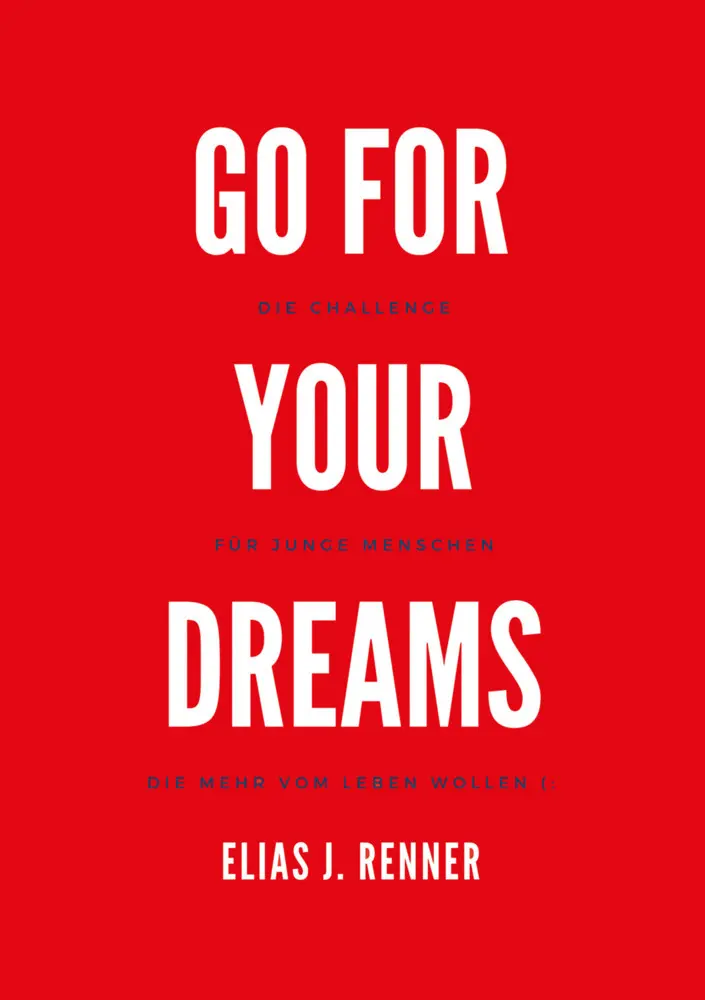 Cover: 9783903440722 | Go for your dreams | Elias Jakob Renner | Taschenbuch | Deutsch