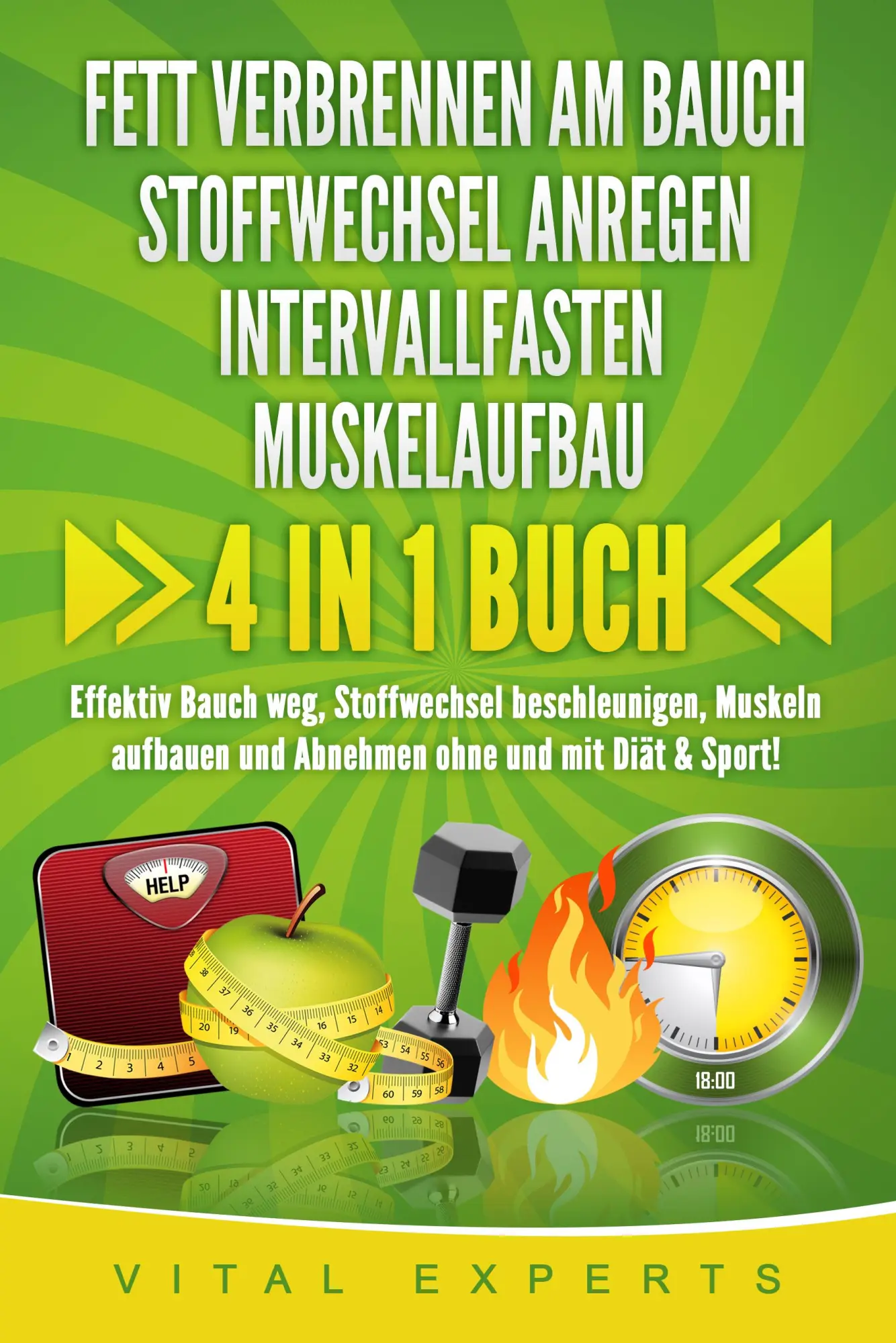 Cover: 9783989370722 | FETT VERBRENNEN AM BAUCH - STOFFWECHSEL ANREGEN - INTERVALLFASTEN -...