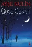 Cover: 9786051410722 | Gece Sesleri | Ayse Kulin | Taschenbuch | Türkisch | 2020
