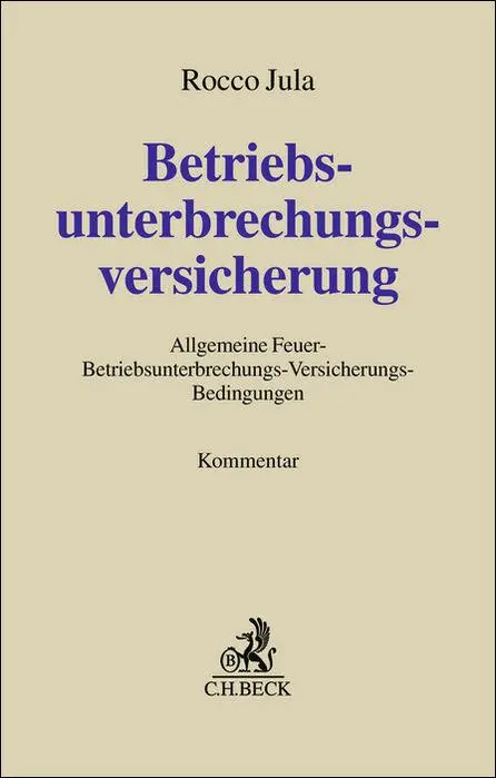 Cover: 9783406760822 | Betriebsunterbrechungsversicherung | Rocco Jula | Buch | XXXIV | 2023