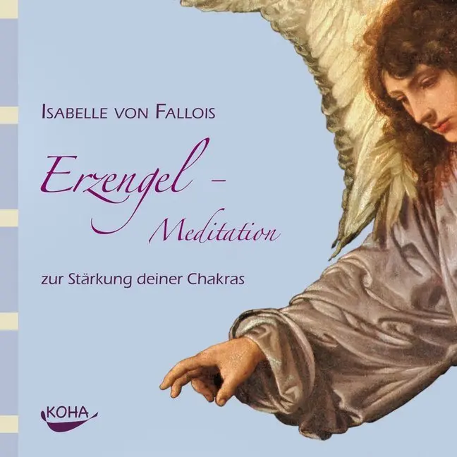 Cover: 9783867280822 | Erzengel-Meditation zur Stärkung deiner Chakras | Isabelle von Fallois