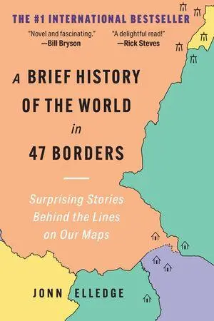 Cover: 9798893030822 | A Brief History of the World in 47 Borders | Jonn Elledge | Buch