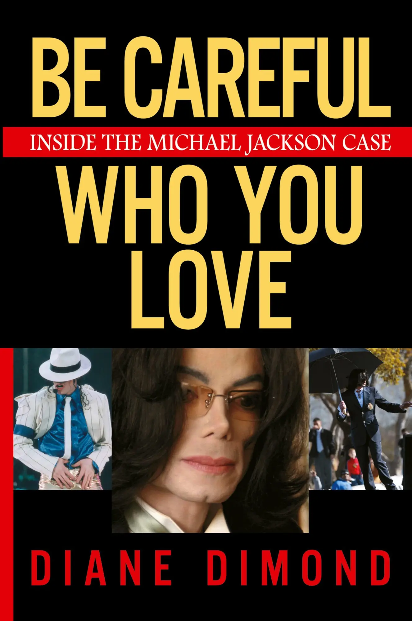 Cover: 9780743270922 | Be Careful Who You Love | Inside the Michael Jackson Case | Dimond