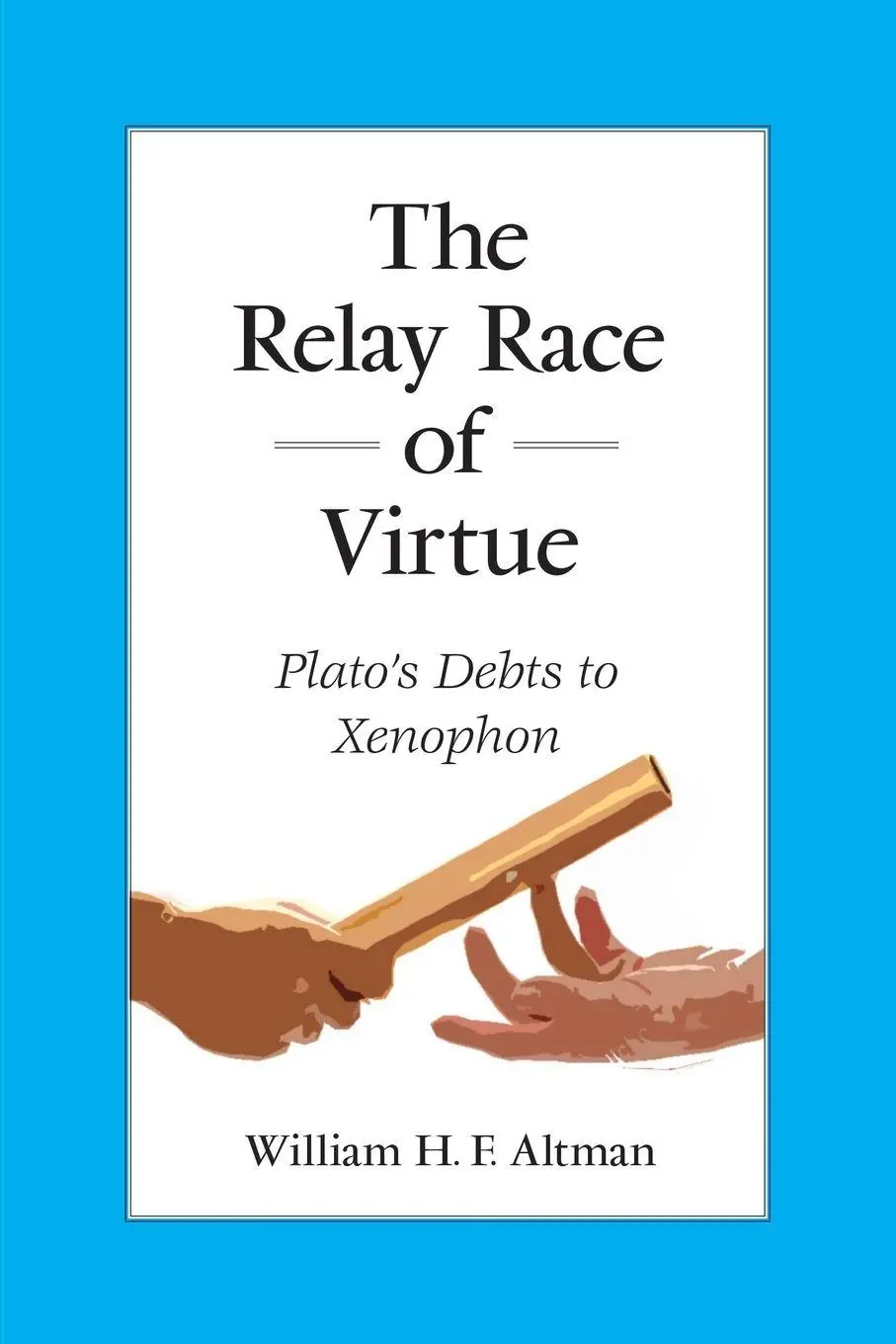 Cover: 9781438490922 | The Relay Race of Virtue | Plato's Debts to Xenophon | Altman | Buch