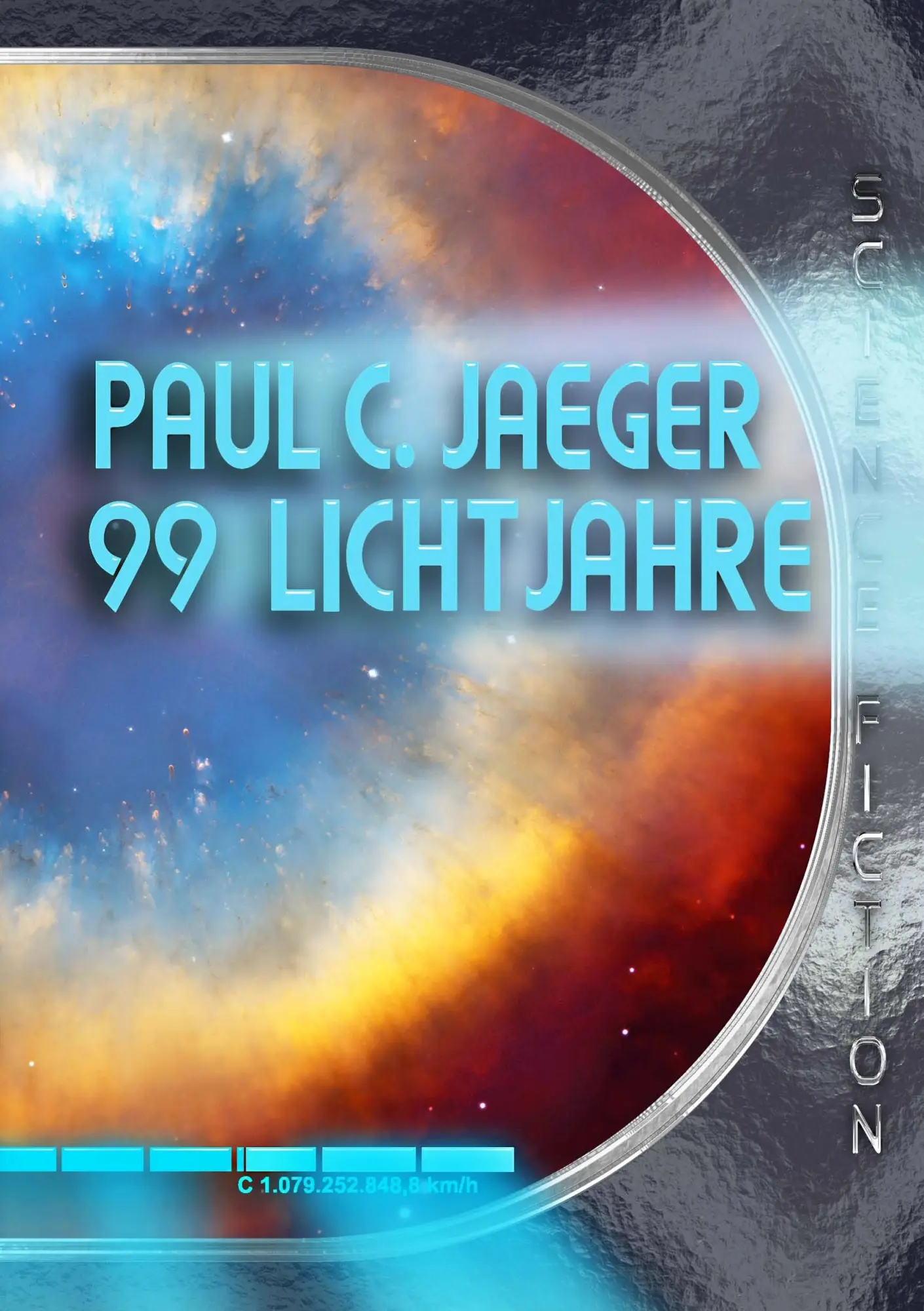 Cover: 9783734750922 | 99 Lichtjahre | Paul C. Jaeger | Taschenbuch | 272 S. | Deutsch | 2015