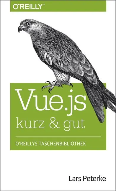Cover: 9783960090922 | Vue.js kurz &amp; gut | Lars Peterke | Taschenbuch | XVIII | Deutsch