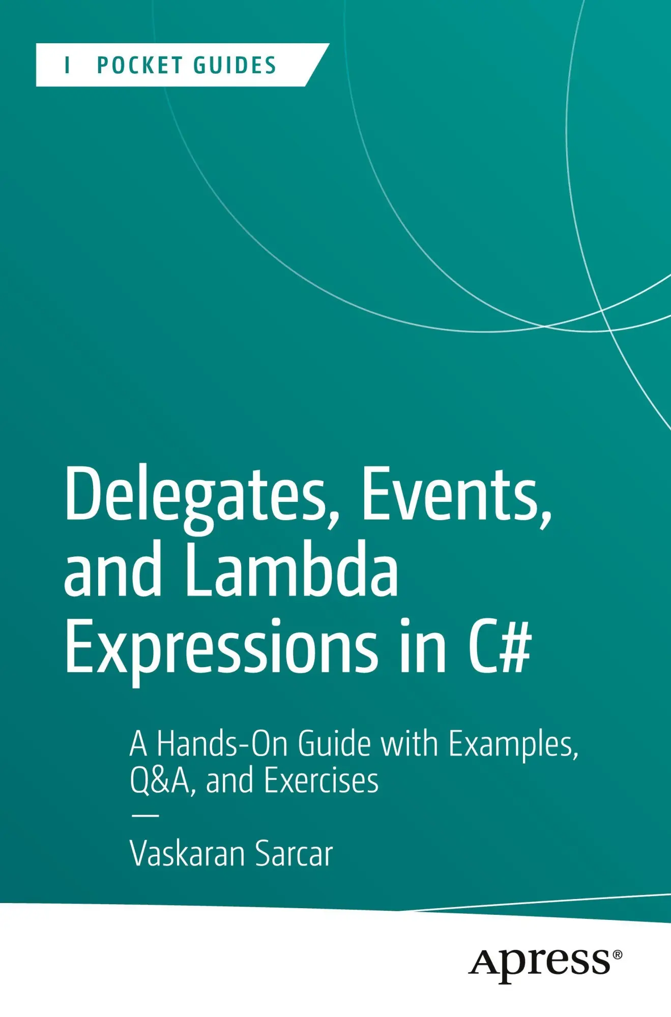 Cover: 9798868820922 | Delegates, Events, and Lambda Expressions in C | Vaskaran Sarcar