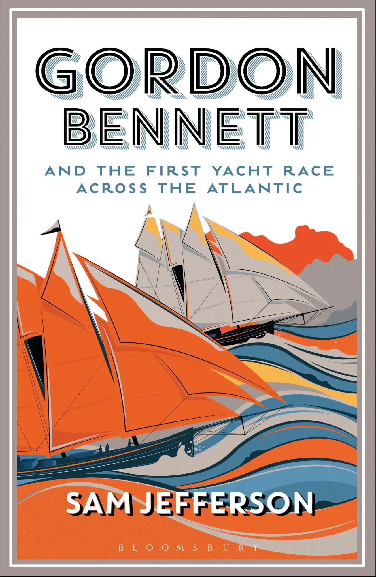 Cover: 9781472941022 | Gordon Bennett and the First Yacht Race Across the Atlantic | Buch