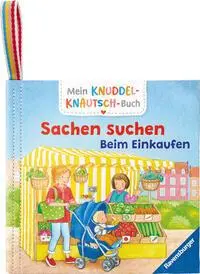 Cover: 9783473421022 | Mein Knuddel-Knautsch-Buch - Sachen suchen. Beim Einkaufen | Gruber