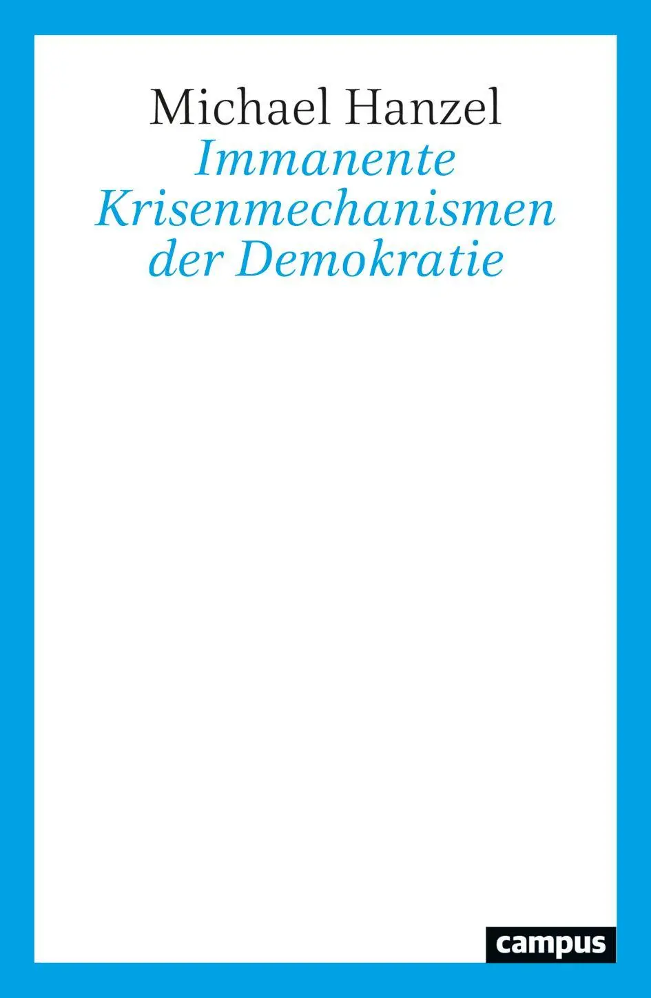 Immanente Krisenmechanismen der Demokratie - Neuware