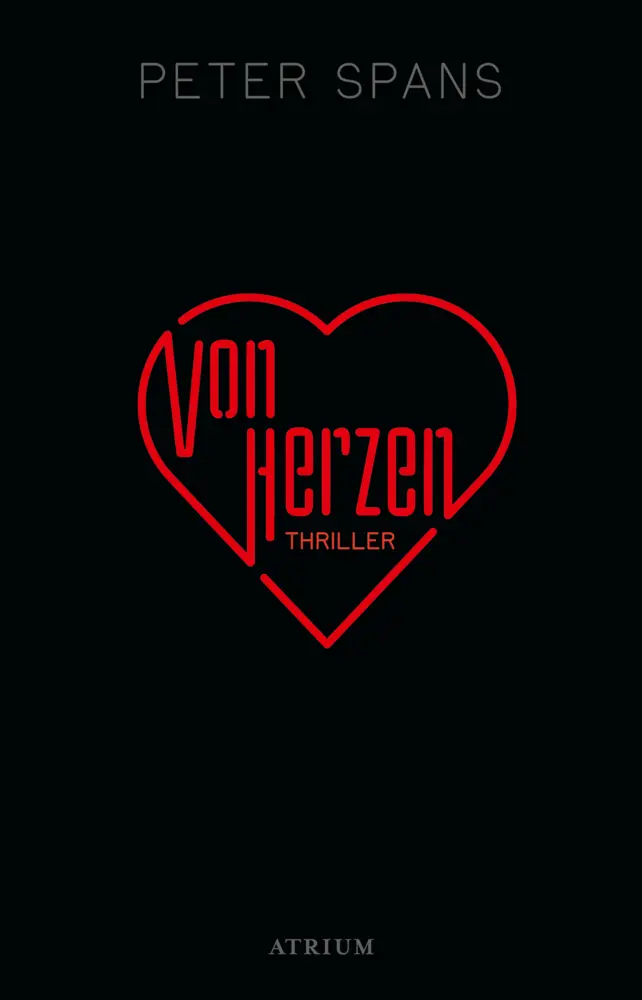 Cover: 9783855351022 | Von Herzen | Thriller | Peter Spans | Buch | 400 S. | Deutsch | 2020