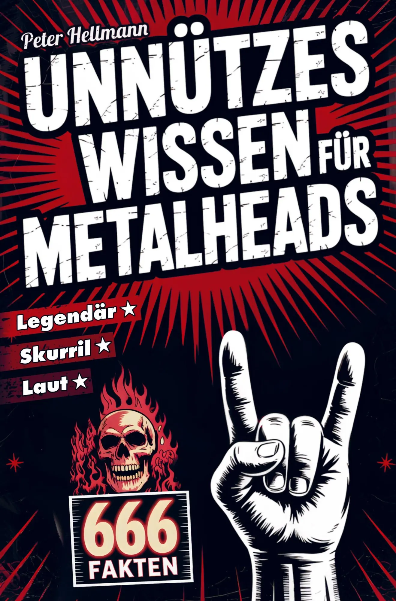 Cover: 9783912221022 | Unnützes Wissen für Metalheads: 666 skurrile, laute und legendäre...