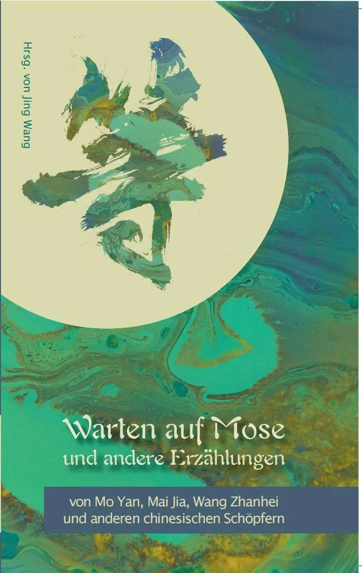 Cover: 9783950531022 | Warten auf Mose und andere Erzählungen | Shi Bao (u. a.) | Taschenbuch