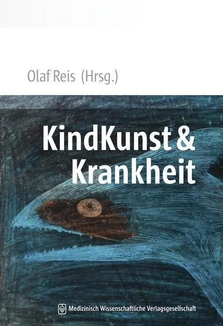 Cover: 9783954661022 | KindKunst &amp; Krankheit | Olaf Reis | Taschenbuch | 84 S. | Deutsch