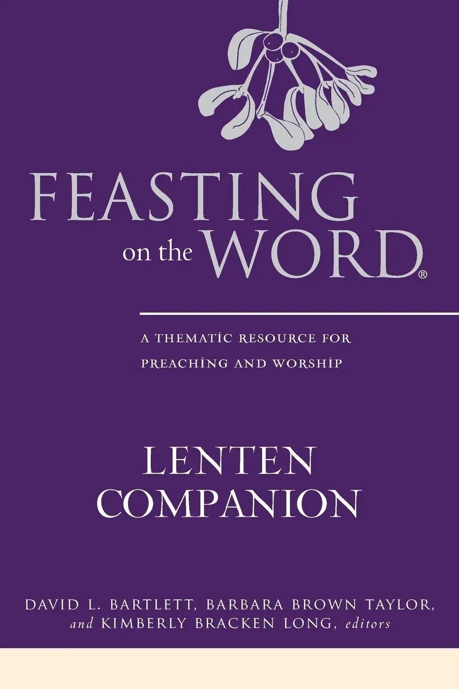 Cover: 9780664261122 | Feasting on the Word Lenten Companion | David Bartlett | Taschenbuch