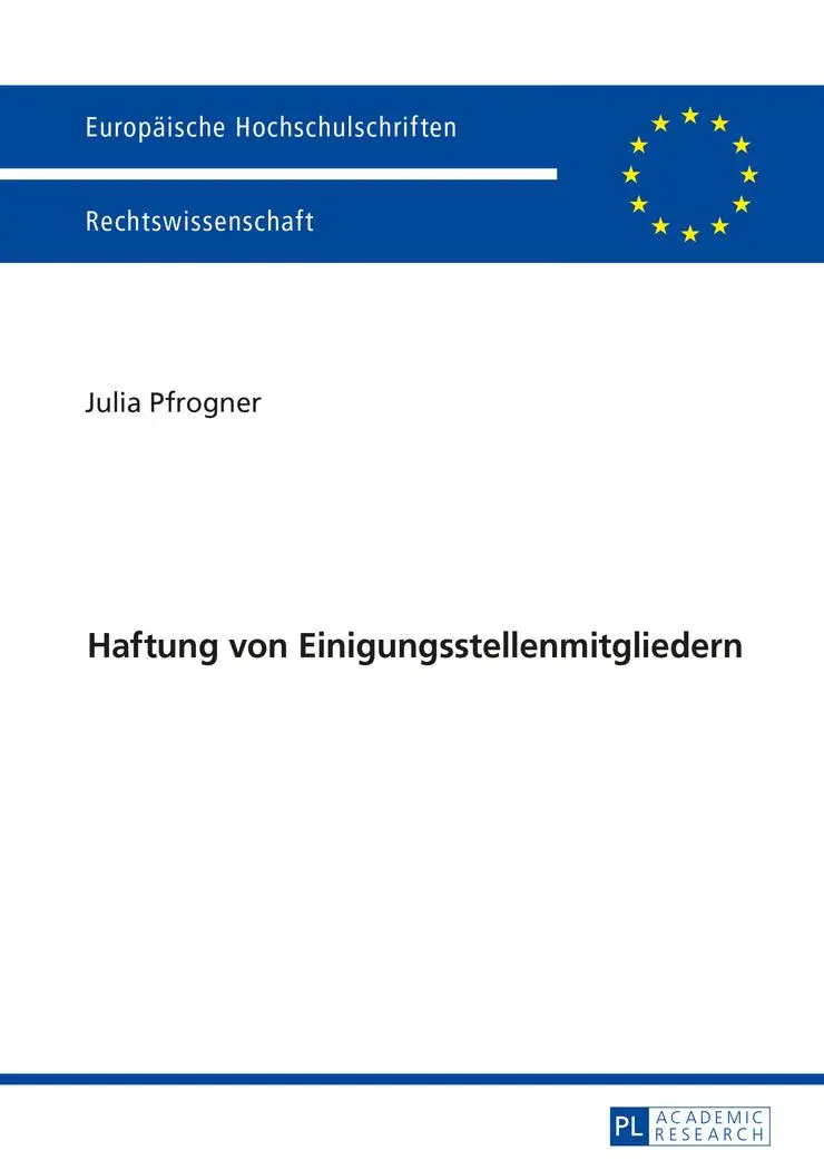 Haftung von Einigungsstellenmitgliedern (Europäische Hochschulschriften - Reihe II)