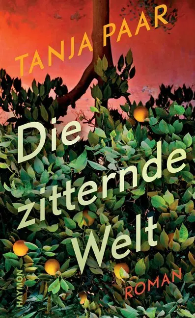 Cover: 9783709981122 | Die zitternde Welt | Roman | Tanja Paar | Buch | 300 S. | Deutsch