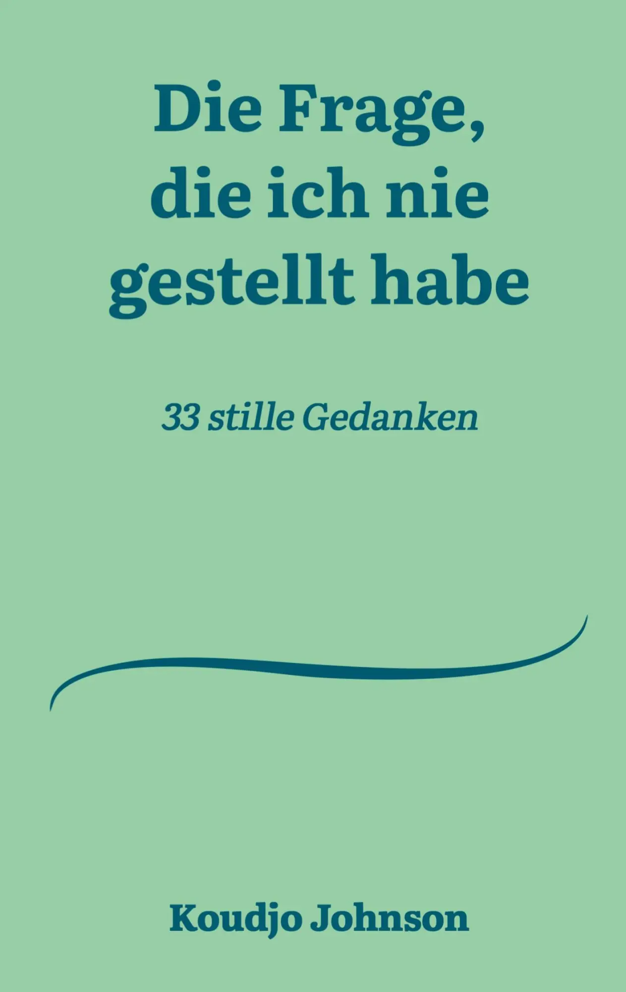 Cover: 9783819251122 | Die Frage, die ich nie gestellt habe | 33 stille Gedanken | Johnson