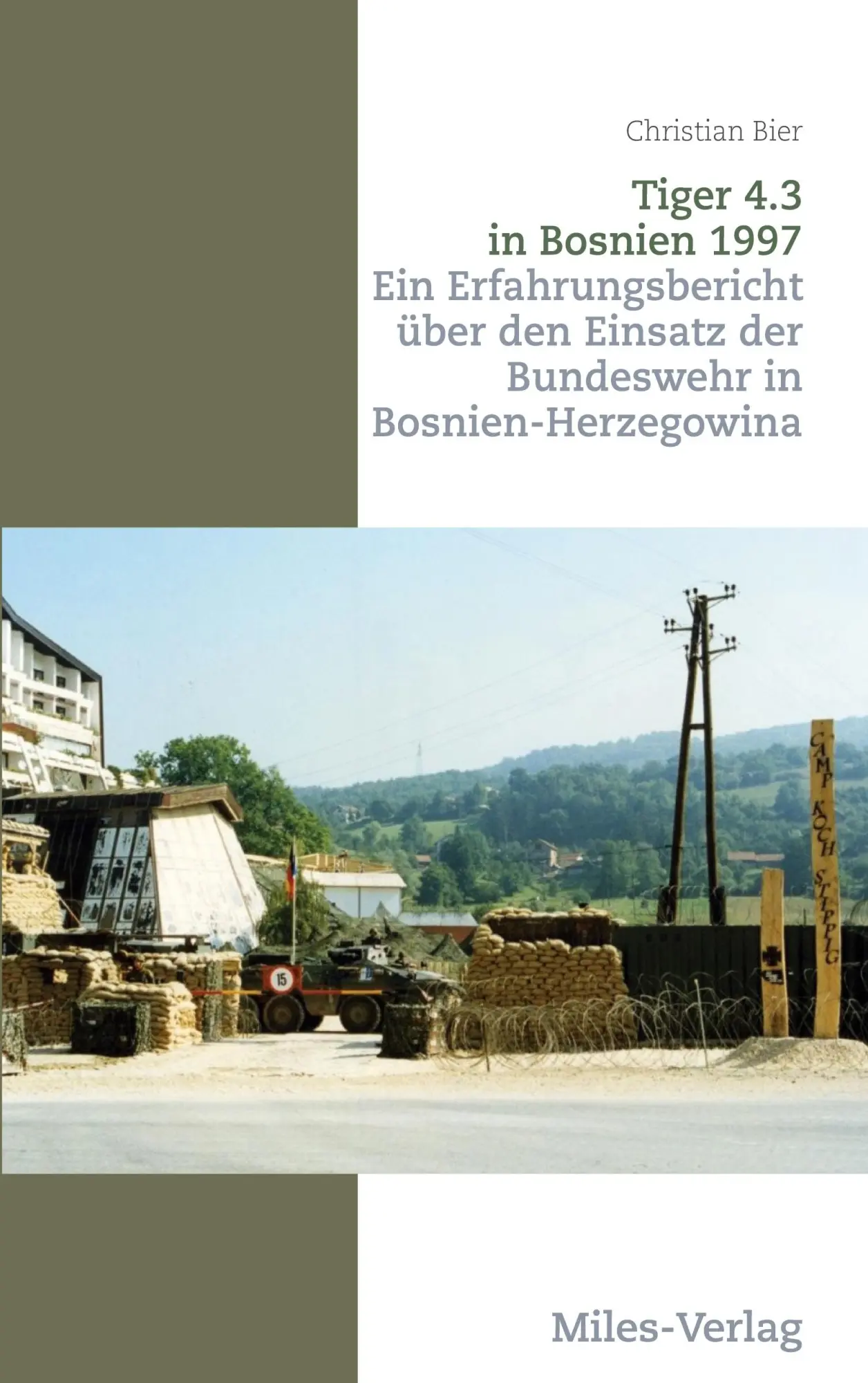 Cover: 9783967761122 | Tiger 4.3 in Bosnien 1997 | Christian Bier | Taschenbuch | 204 S.