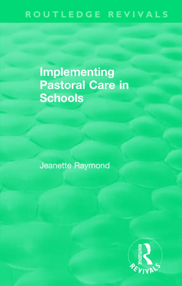 Cover: 9781138601222 | Implementing Pastoral Care in Schools | Jeanette Raymond | Taschenbuch