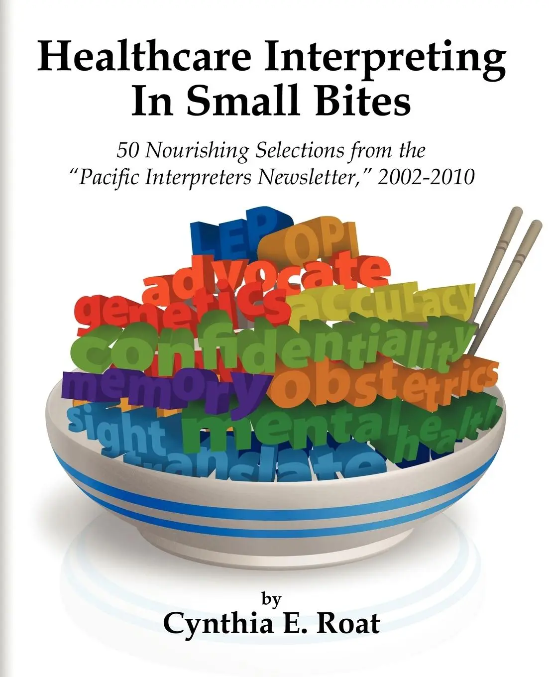 Cover: 9781426931222 | Healthcare Interpreting in Small Bites | Cynthia E. Roat | Taschenbuch