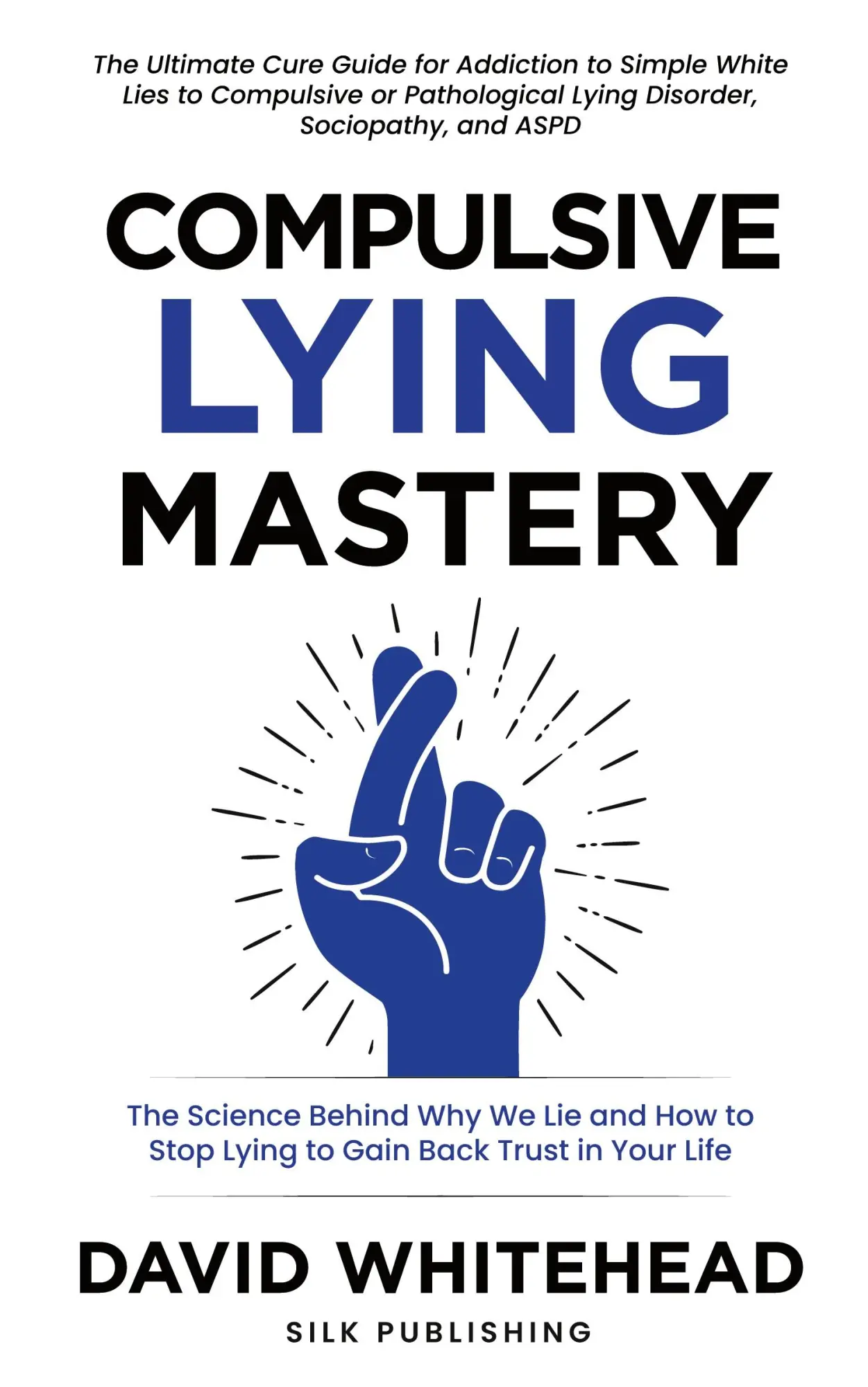 Cover: 9781989971222 | Compulsive Lying Mastery | David Whitehead | Taschenbuch | Englisch