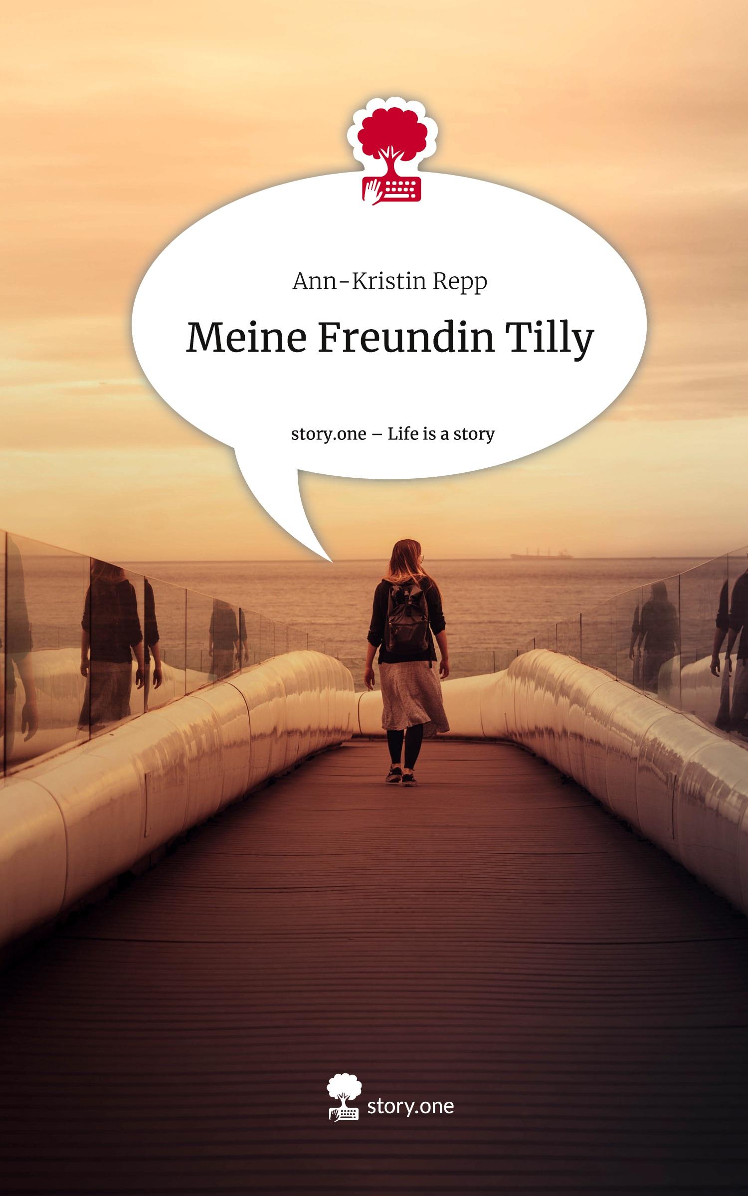 Cover: 9783710861222 | Meine Freundin Tilly. Life is a Story - story.one | Ann-Kristin Repp