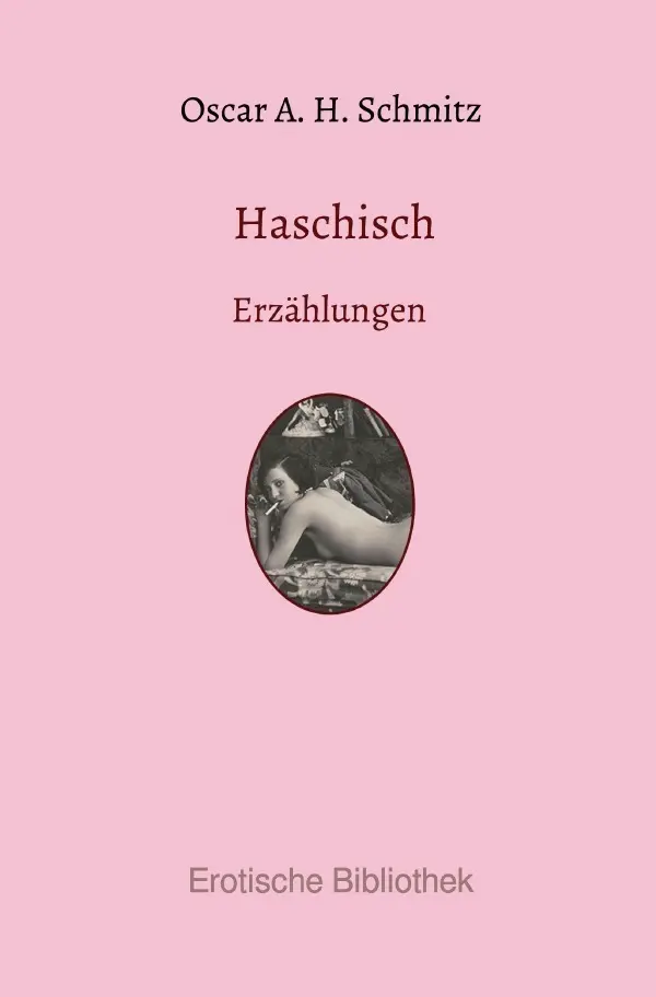 Cover: 9783748581222 | Haschisch | Erzählungen | Oscar Adolf Hermann Schmitz | Taschenbuch