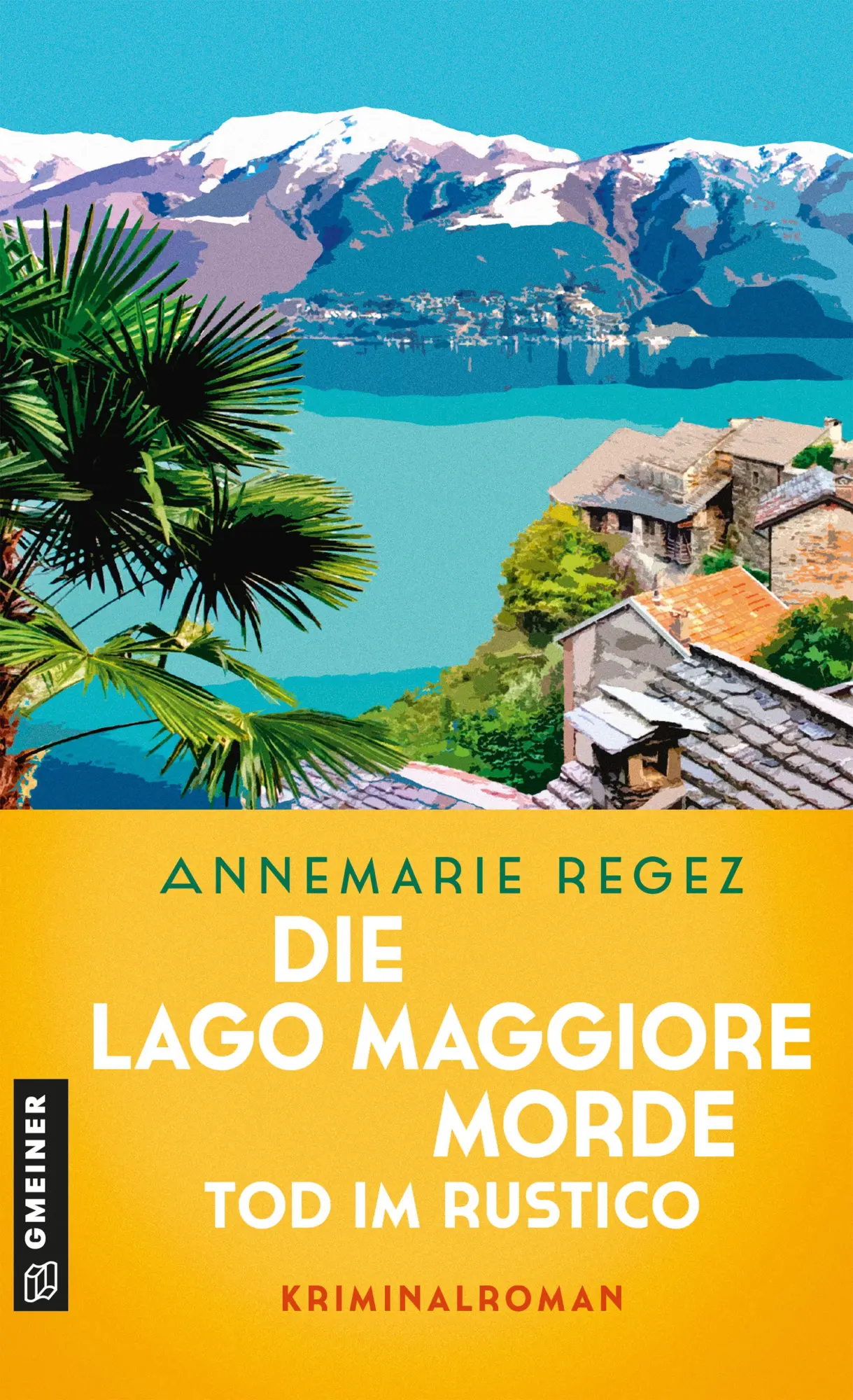 Cover: 9783839281222 | Die Lago Maggiore-Morde - Tod im Rustico | Kriminalroman | Regez