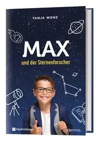 Cover: 9783961571222 | Max und der Sternenforscher | Tanja Wenz | Buch | Gebunden | Deutsch