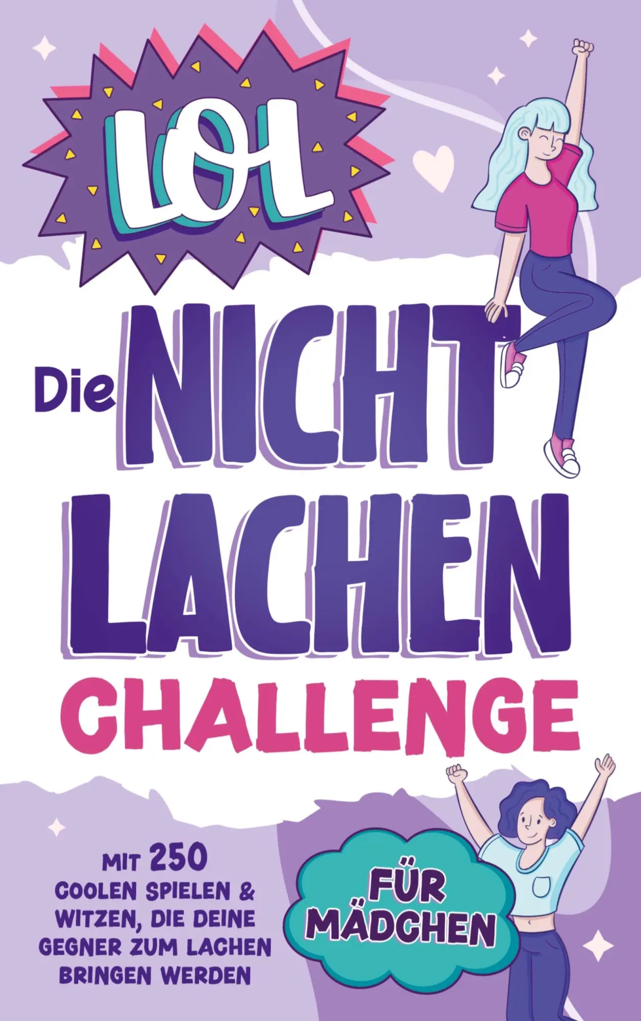 Cover: 9789403741222 | LOL - Die Nicht Lachen Challenge für Mädchen | Karina Schmitz | Buch