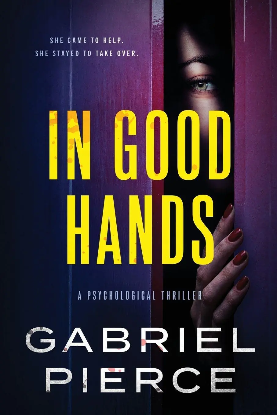 Cover: 9798999611222 | In Good Hands | A Psychological Thriller | Gabriel Pierce | Buch