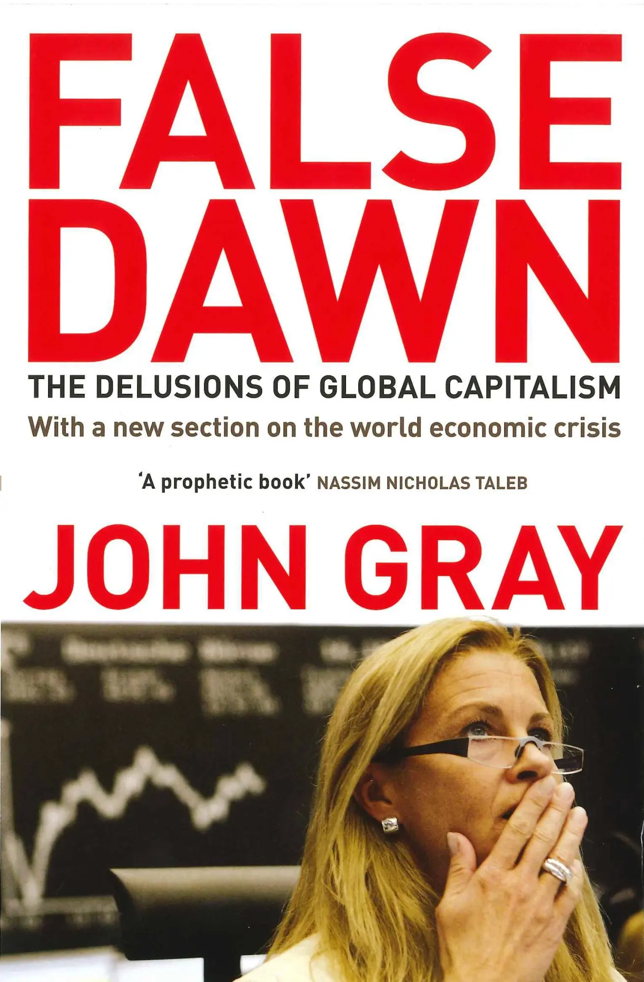 Cover: 9781847081322 | False Dawn | The Delusions Of Global Capitalism | John Gray | Buch