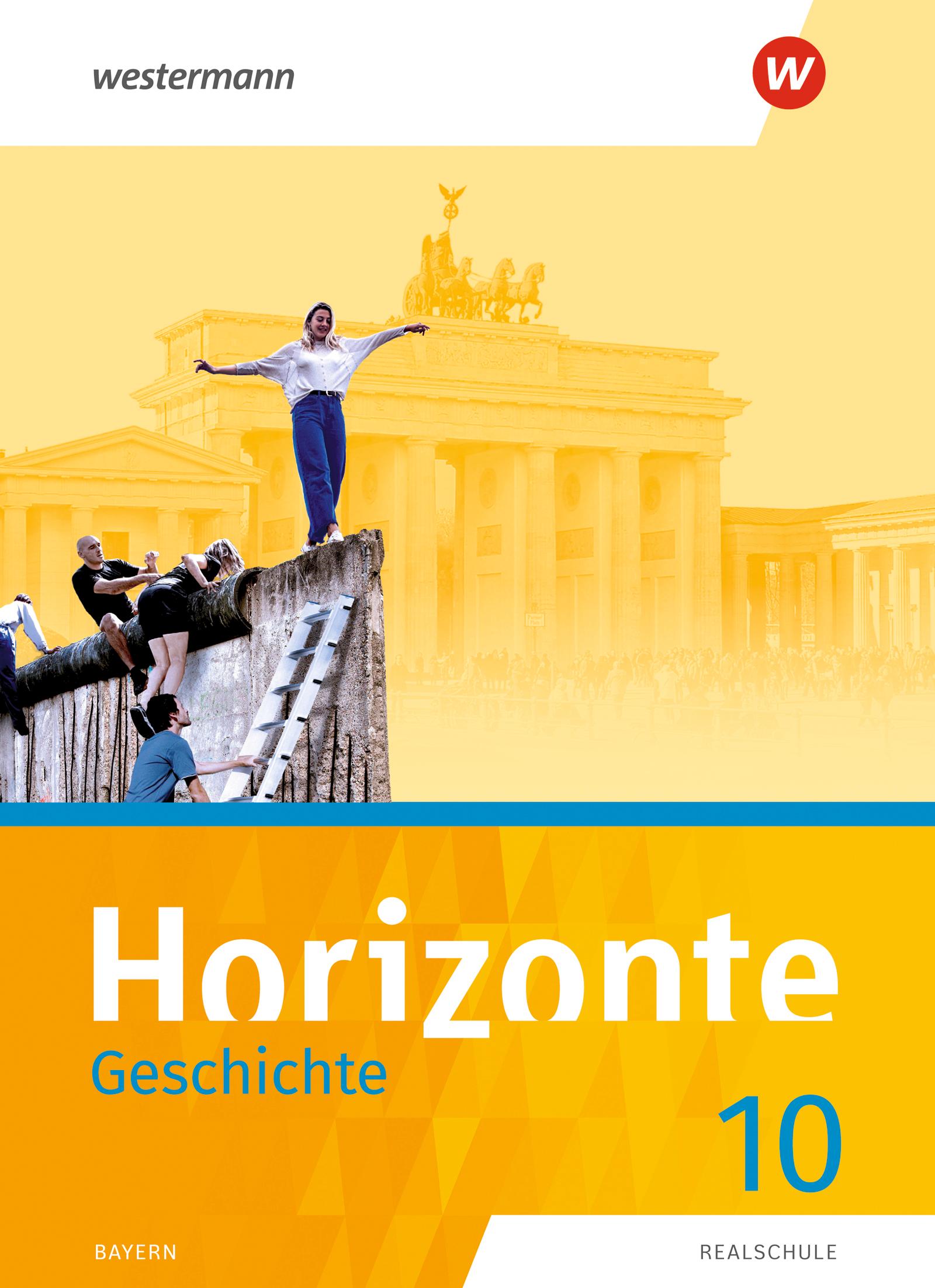 Cover: 9783141121322 | Horizonte - Geschichte 10. Schulbuch. Für Realschulen in Bayern | Buch