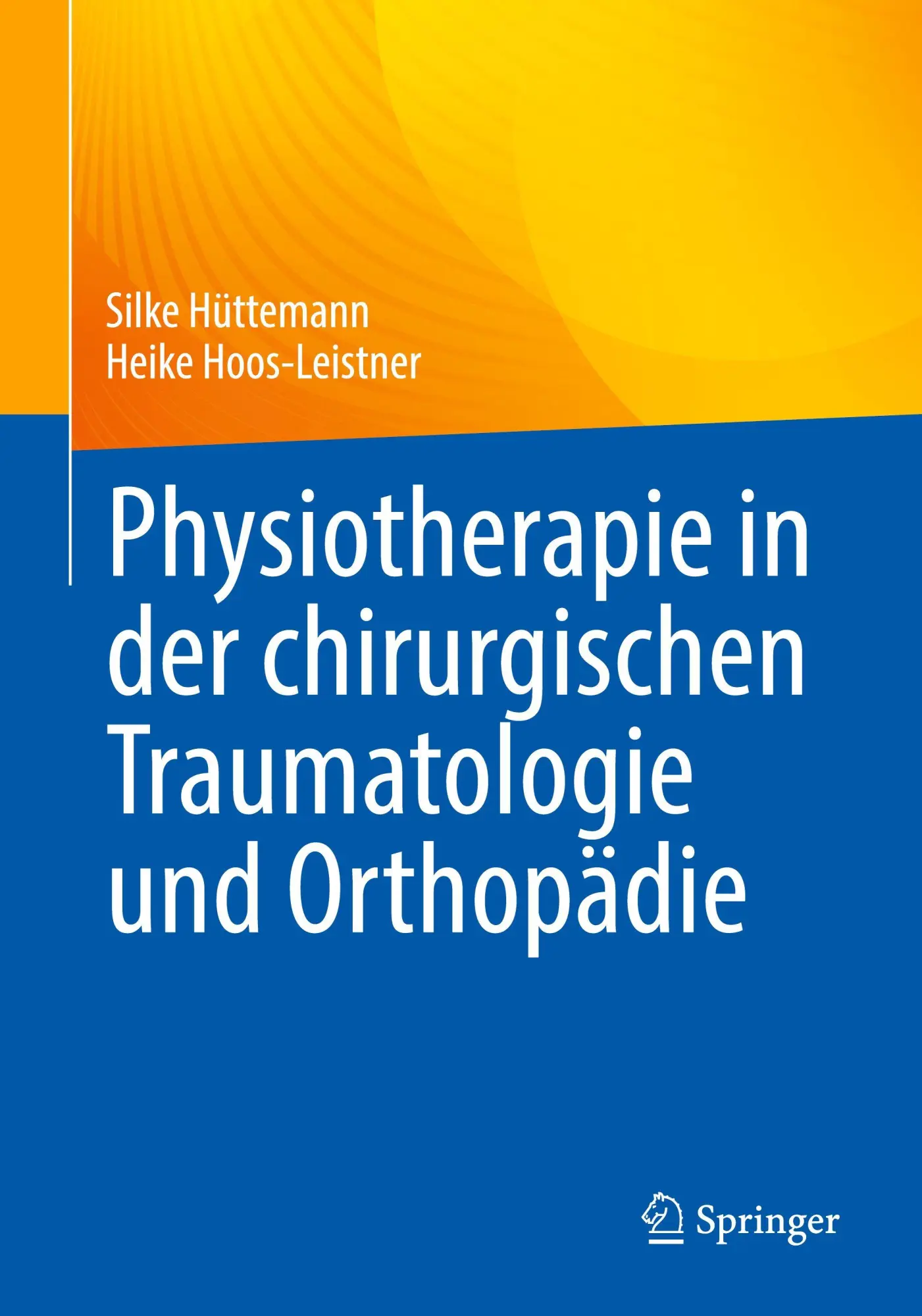 Cover: 9783662721322 | Physiotherapie in der chirurgischen Traumatologie und Orthopädie | x