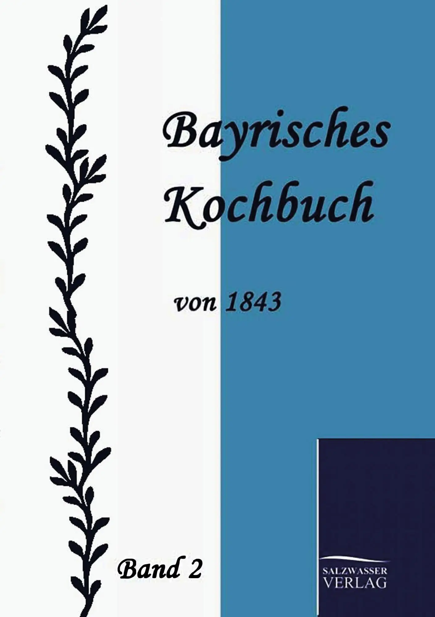 Cover: 9783861951322 | Bayrisches Kochbuch von 1843 | Band 2 | Maria Daisenberger | Buch