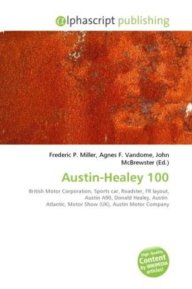 Austin-Healey 100 | Frederic P. Miller (u. a.) | Taschenbuch | Englisch | Alphascript Publishing | EAN 9786130861322 - Miller, Frederic P.