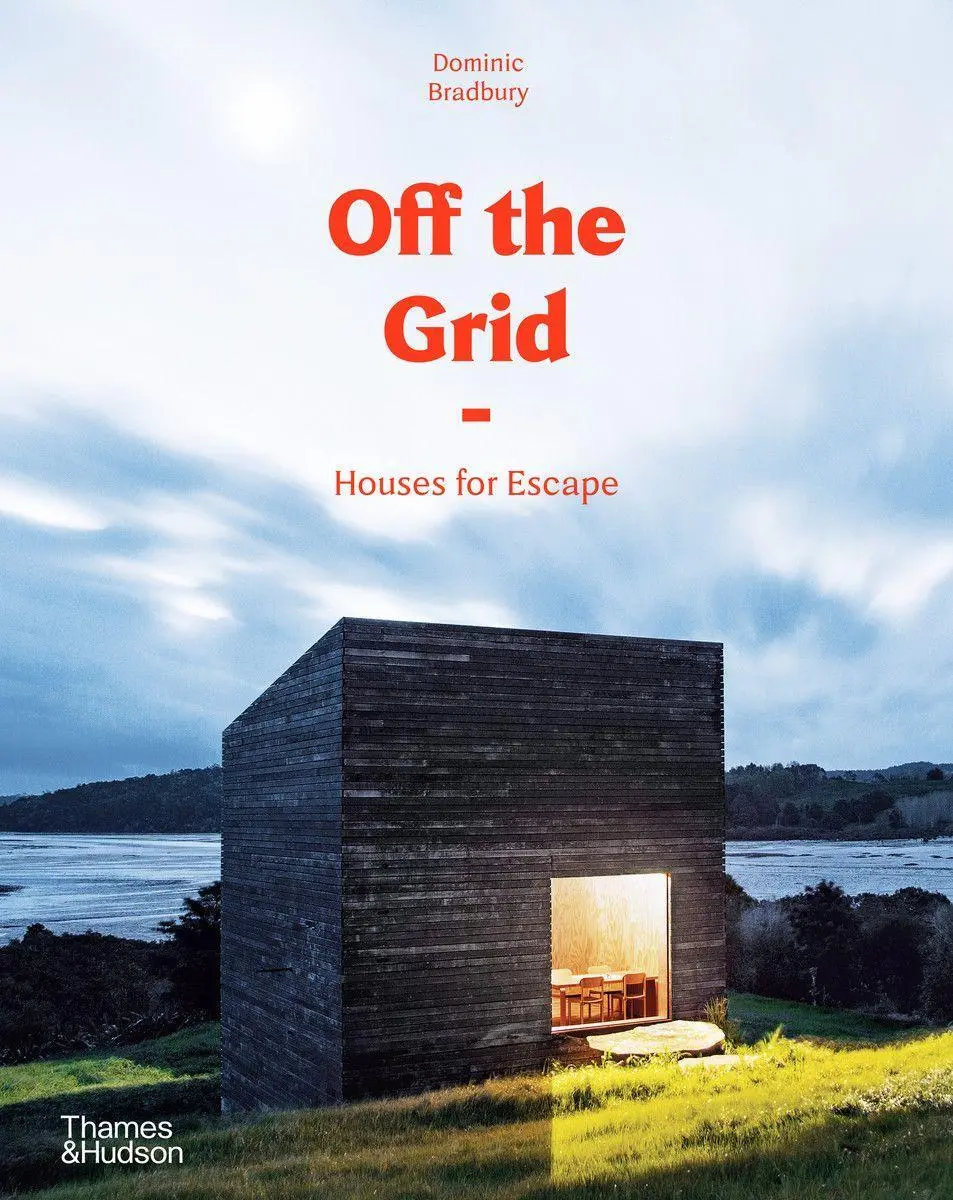 Cover: 9780500021422 | Off the Grid | Houses for Escape | Dominic Bradbury | Buch | Gebunden